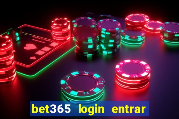 bet365 login entrar agora direto no celular